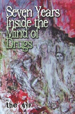 Seven Years Inside the Mind of Drugs