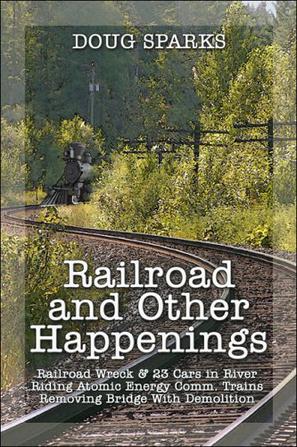 Railroad and Other Happenings