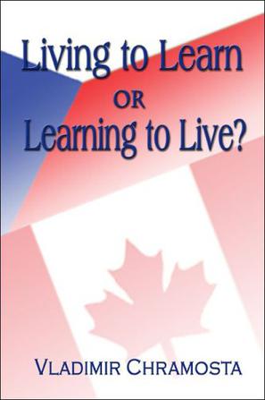 Living To Learn or Learning To Live?