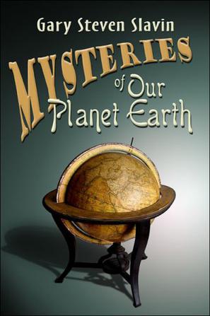 Mysteries of Our Planet Earth