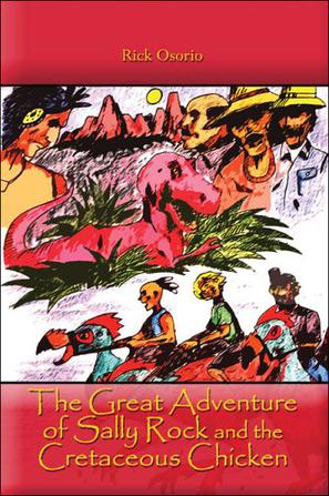 The Great Adventure of Sally Rock and the Cretaceous Chicken