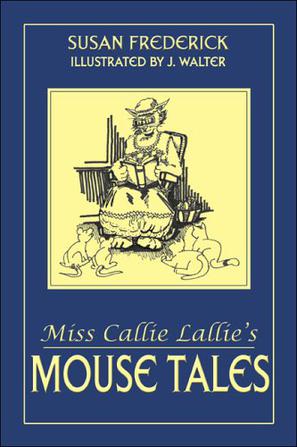 Miss Callie Lallie's Mouse Tales