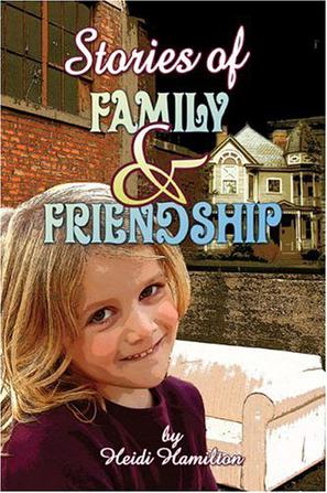 Stories of Family and Friendship