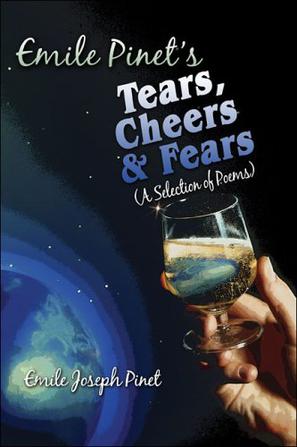 Emile Pinet's Tears, Cheers and Fears