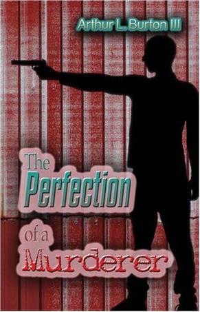 The Perfection of a Murderer