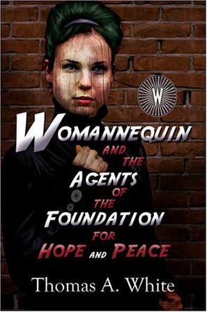 Womannequin and the Agents of the Foundation for Hope and Peace