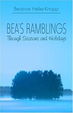 Bea's Ramblings Through Seasons and Holidays