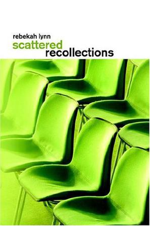Scattered Recollections