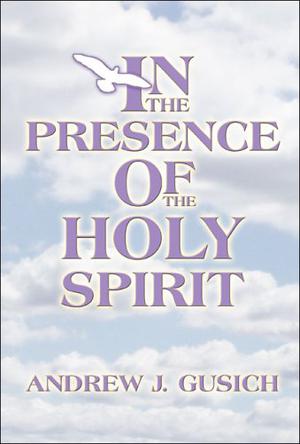In the Presence of the Holy Spirit