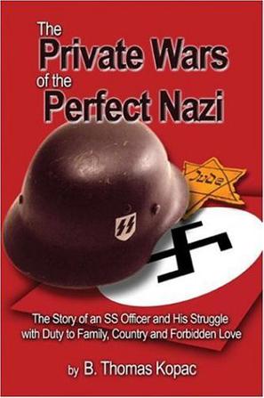 The Private Wars of the Perfect Nazi