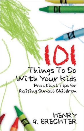 101 Things To Do With Your Kids