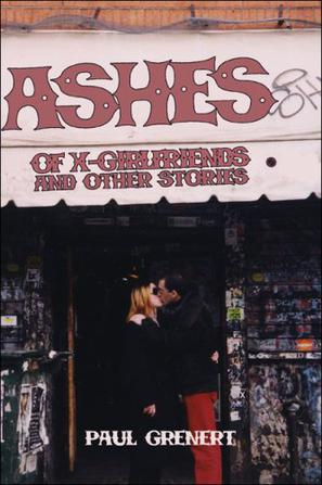 Ashes of X-Girlfriends and Other Stories