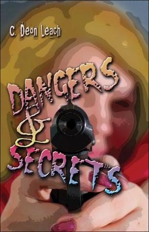 Dangers and Secrets