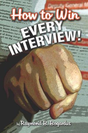 How to Win Every Interview!