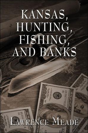 Kansas, Hunting, Fishing, and Banks