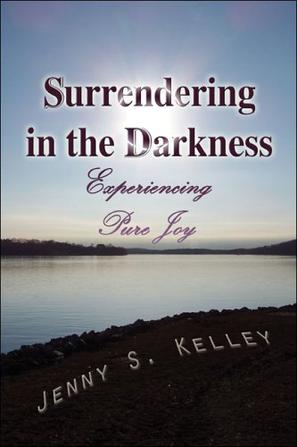 Surrendering in the Darkness