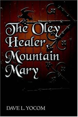 The Oley Healer, Mountain Mary