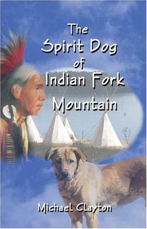The Spirit Dog of Indian Fork Mountain
