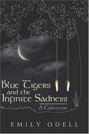 Blue Tigers and the Infinite Sadness