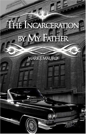 The Incarceration by My Father