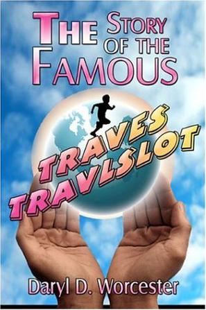 The Story of the Famous Traves Travlslot