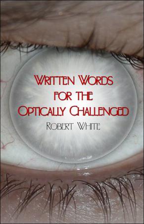 Written Words for the Optically Challenged