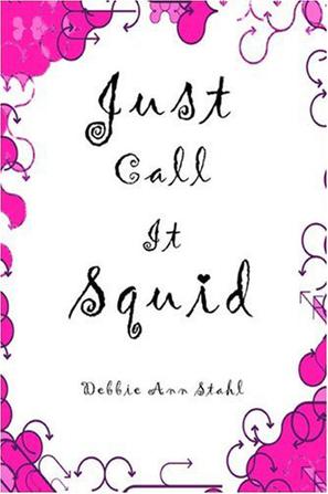 Just Call It Squid