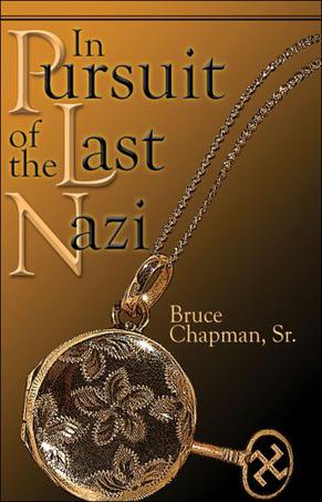 In Pursuit of the Last Nazi