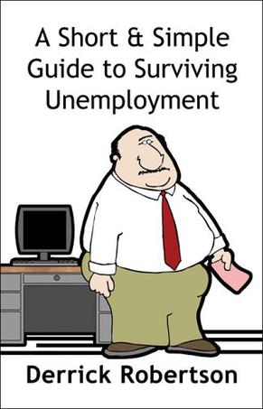 A Short & Simple Guide to Surviving Unemployment