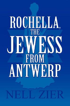 Rochella, the Jewess from Antwerp
