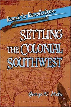 Settling the Colonial Southwest
