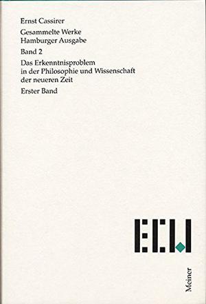 Gesammelte Werke. Hamburger Ausgabe / Das Erkenntnisproblem in der Philosophie und Wissenschaft der neueren Zeit