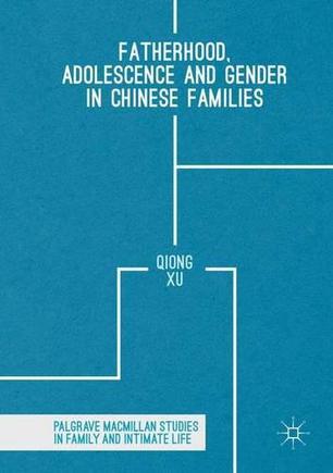 Fatherhood, Adolescence and Gender in Chinese Families