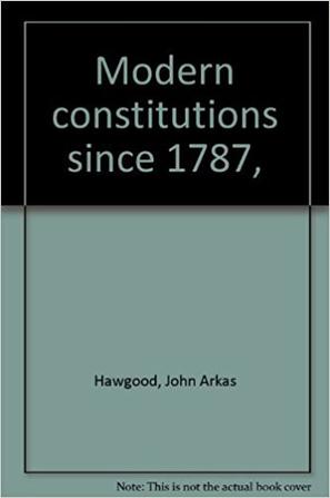 Modern Constitutions since 1787