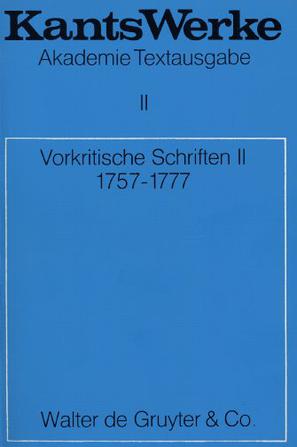 Vorkritische Schriften II. 1757-1777, Bd 2