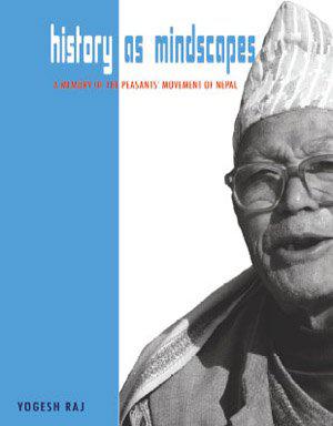 History as Mindscapes A Memory of the Peasants' Movement of Nepal