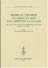 Medieval theories on assertive and non-assertive language. Acts of the 14th European Symposium on Medieval Logic and Semantics