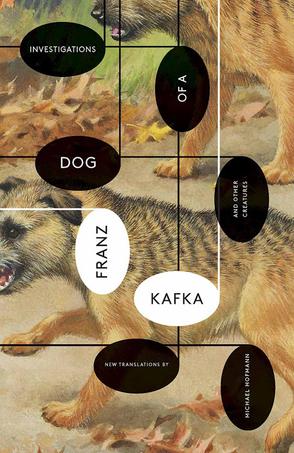 Investigations of a Dog & Other Creatures