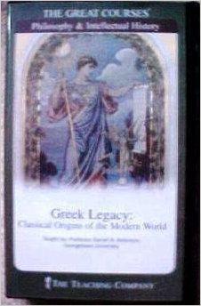 Greek Legacy: Classical Origins of the Modern World