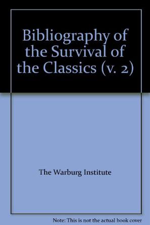 A Bibliography of the Survival of the Classics