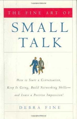 The Fine Art of Small Talk