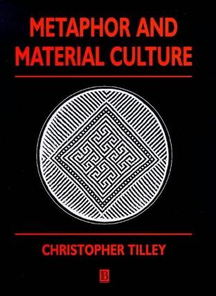 Metaphor and Material Culture (Social Archaeology)