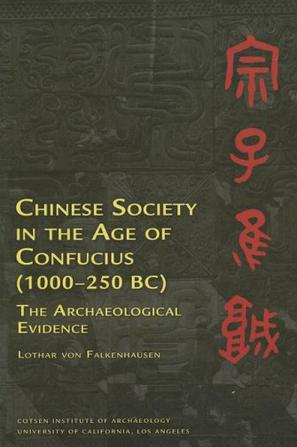 Chinese Society in the Age of Confucius (1000-250 BC)