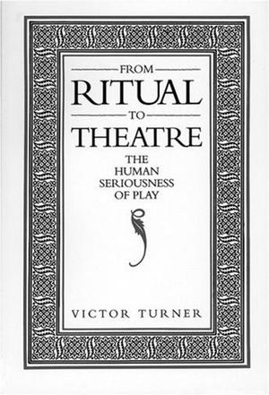 From Ritual to Theatre