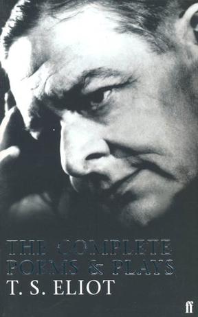 T.S.Eliot: The Complete Poems & Plays