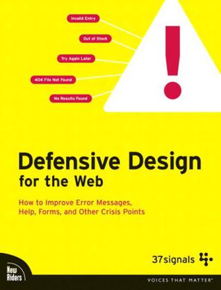 Defensive Design for the Web