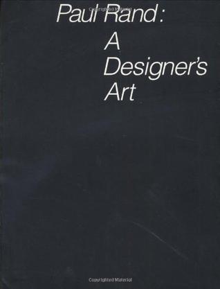 Paul Rand: A Designer`s Art