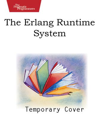 The Erlang Runtime System