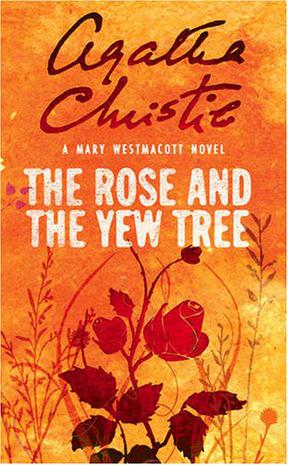 The Rose and the Yew Tree (Westmacott)