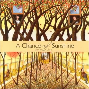 A Chance of Sunshine (Creative Editions)